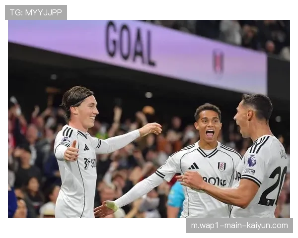 富勒姆伊沃比远射破门 中场球员后插上参与进攻奏效 富勒姆伊沃比远射破门 中场球员后插上参与进攻奏效